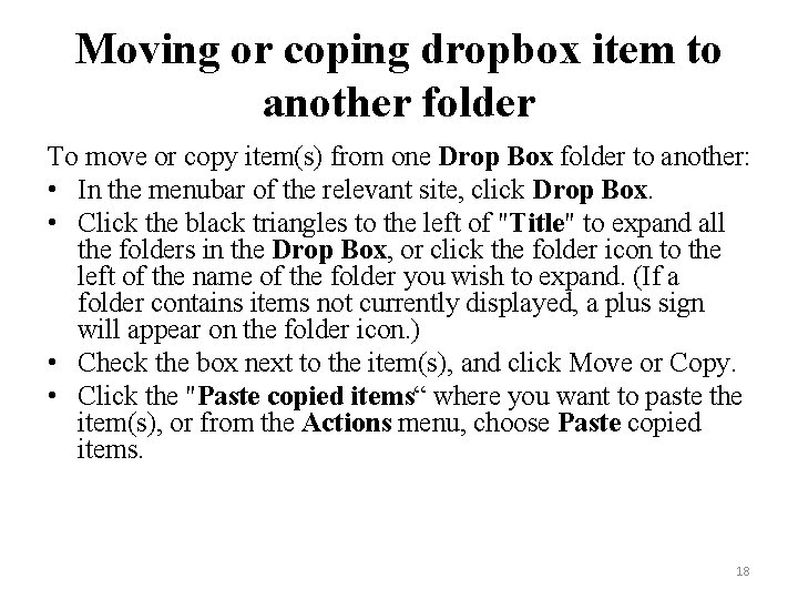 Moving or coping dropbox item to another folder To move or copy item(s) from