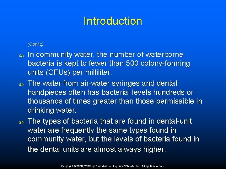 Introduction (Cont’d) In community water, the number of waterborne bacteria is kept to fewer