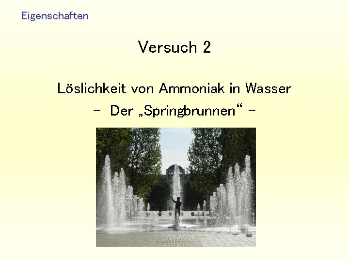 Eigenschaften Versuch 2 Löslichkeit von Ammoniak in Wasser - Der „Springbrunnen“ - 