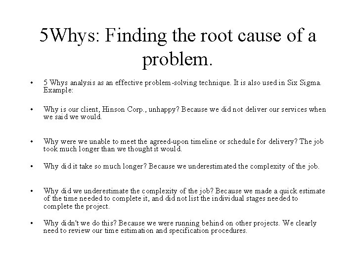 5 Whys: Finding the root cause of a problem. • 5 Whys analysis as 5 Whys: Finding the root cause of a problem. • 5 Whys analysis as