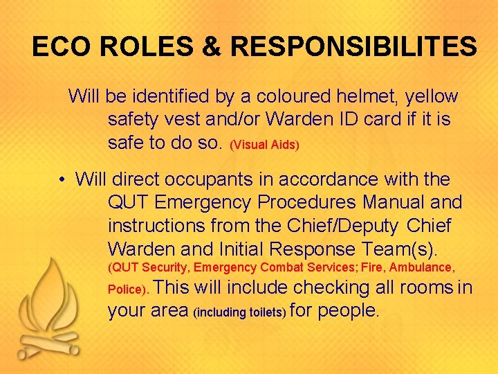 ECO ROLES & RESPONSIBILITES Will be identified by a coloured helmet, yellow safety vest ECO ROLES & RESPONSIBILITES Will be identified by a coloured helmet, yellow safety vest
