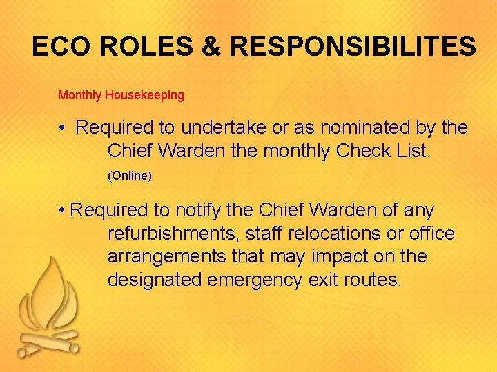 ECO ROLES & RESPONSIBILITES Monthly Housekeeping • Required to undertake or as nominated by ECO ROLES & RESPONSIBILITES Monthly Housekeeping • Required to undertake or as nominated by
