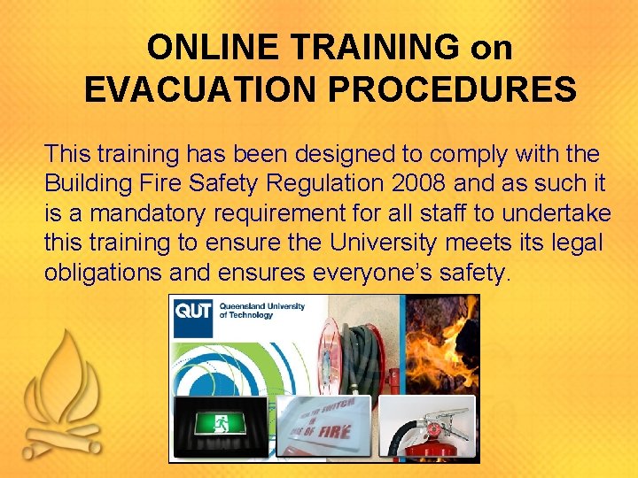 ONLINE TRAINING on EVACUATION PROCEDURES This training has been designed to comply with the ONLINE TRAINING on EVACUATION PROCEDURES This training has been designed to comply with the