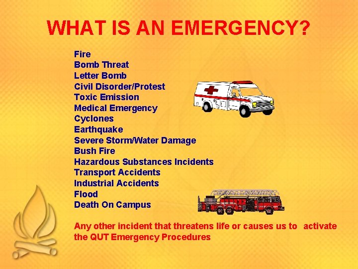 WHAT IS AN EMERGENCY? Fire Bomb Threat Letter Bomb Civil Disorder/Protest Toxic Emission Medical WHAT IS AN EMERGENCY? Fire Bomb Threat Letter Bomb Civil Disorder/Protest Toxic Emission Medical