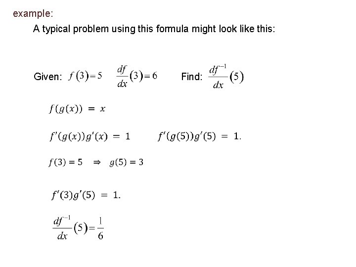 example: A typical problem using this formula might look like this: Given: Find: 