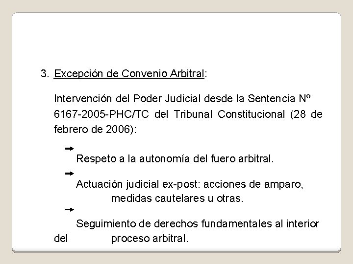 3. Excepción de Convenio Arbitral: Intervención del Poder Judicial desde la Sentencia Nº 6167