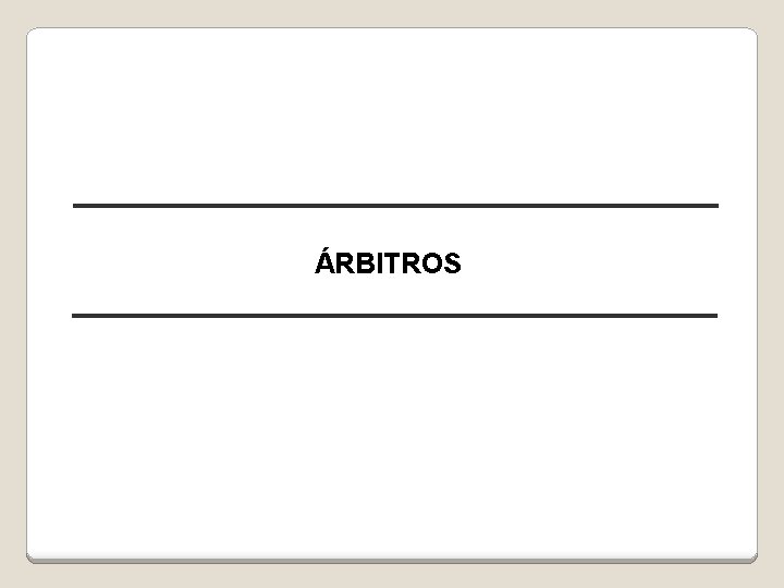 ÁRBITROS 