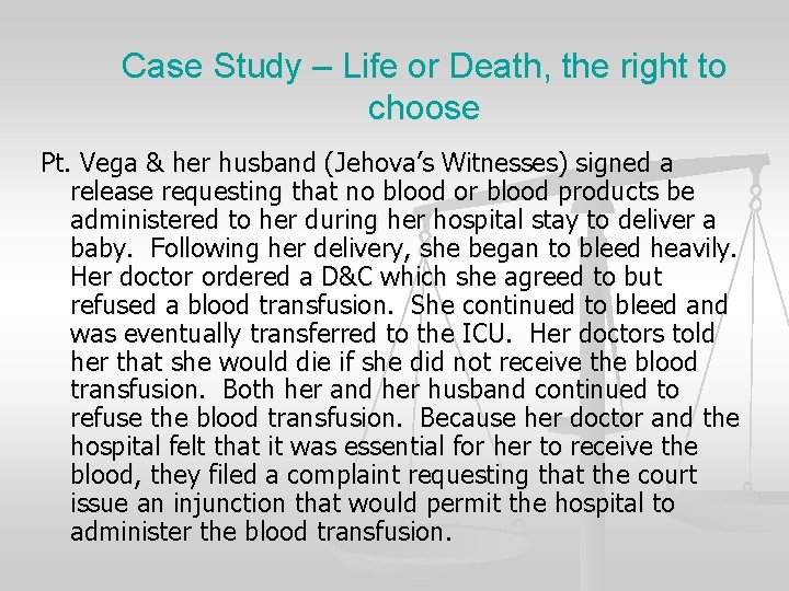 Case Study – Life or Death, the right to choose Pt. Vega & her