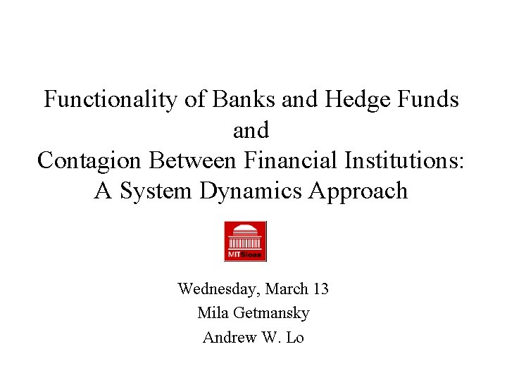 Functionality of Banks and Hedge Funds and Contagion Between Financial Institutions: A System Dynamics