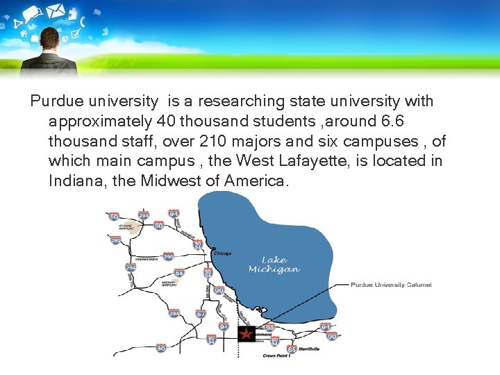 Purdue university is a researching state university with approximately 40 thousand students , around