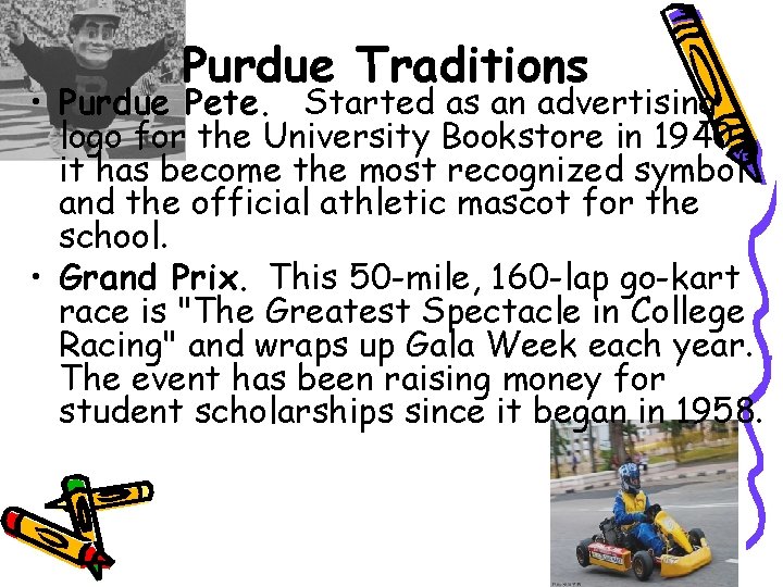 Purdue Traditions • Purdue Pete. Started as an advertising logo for the University Bookstore