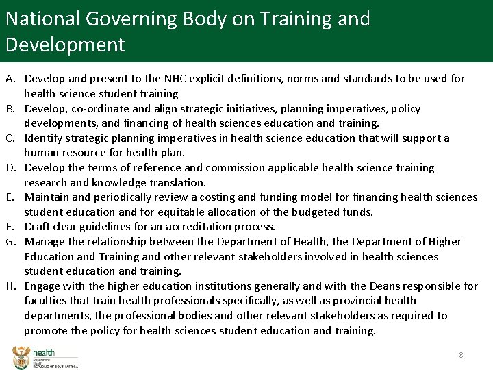 National Governing Body on Training and Development A. Develop and present to the NHC
