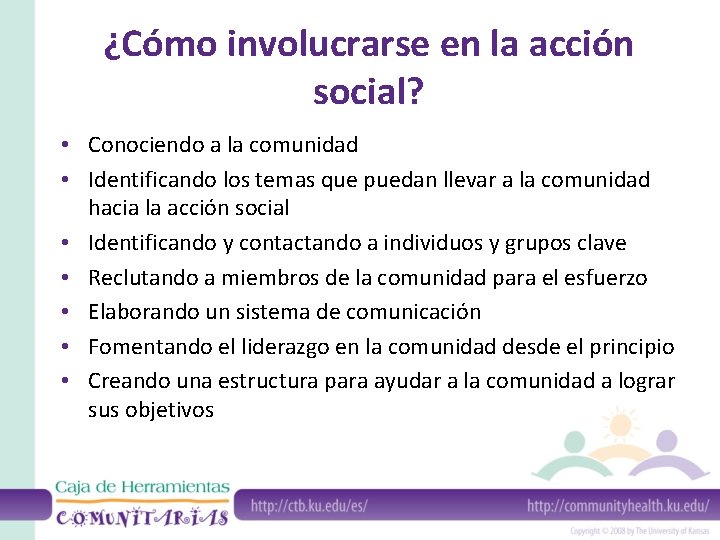 ¿Cómo involucrarse en la acción social? • Conociendo a la comunidad • Identificando los