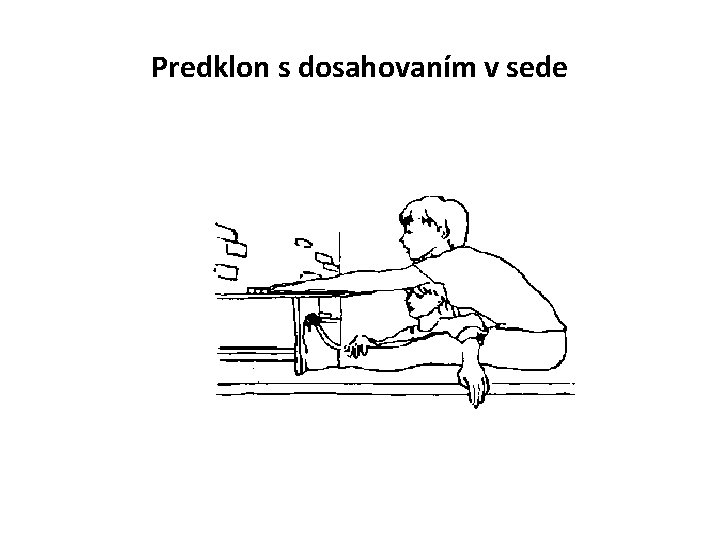Predklon s dosahovaním v sede 