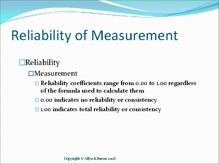 Reliability of Measurement �Reliability �Measurement � Reliability coefficients range from 0. 00 to 1.