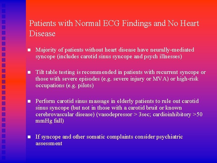 Patients with Normal ECG Findings and No Heart Disease n Majority of patients without