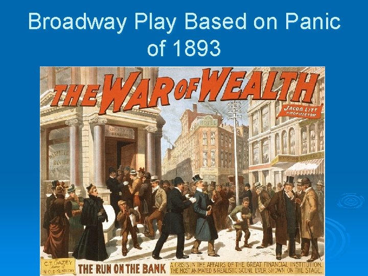 Broadway Play Based on Panic of 1893 