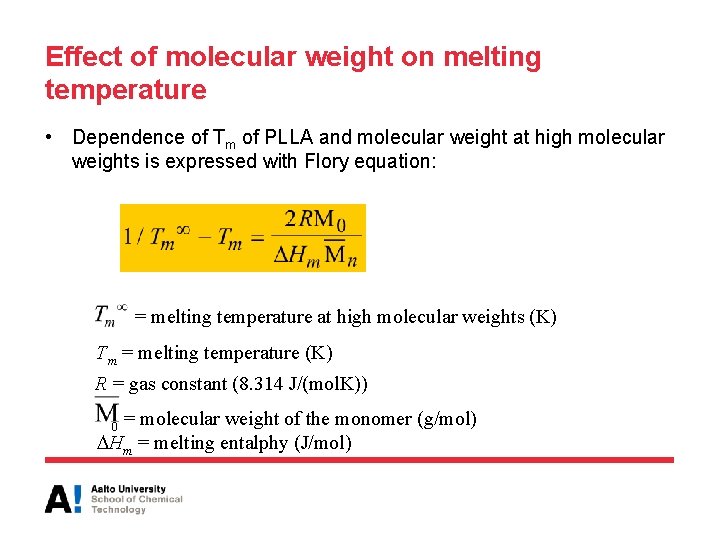 Effect of molecular weight on melting temperature • Dependence of Tm of PLLA and