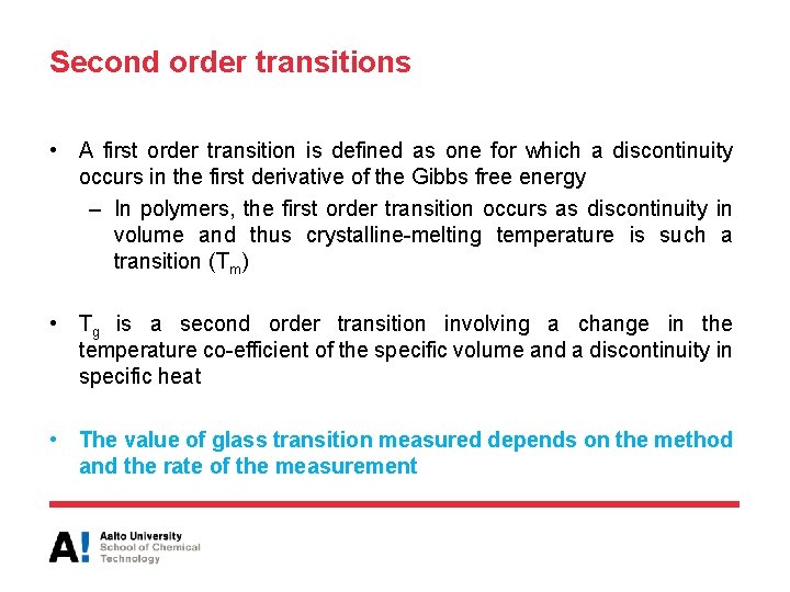 Second order transitions • A first order transition is defined as one for which