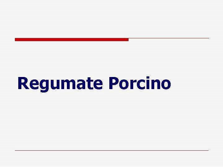 Regumate Porcino Regumate Porcino