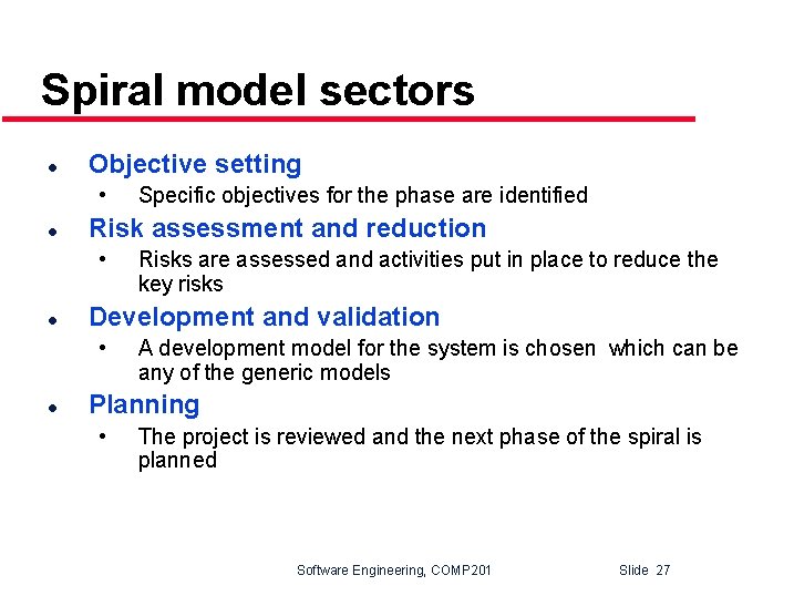 Spiral model sectors l Objective setting • l Risk assessment and reduction • l
