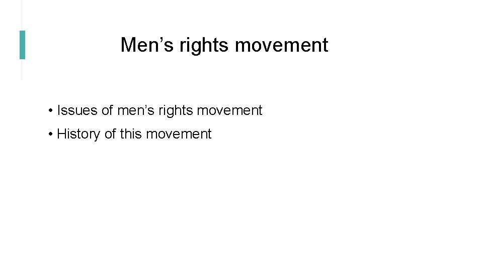 Men’s rights movement • Issues of men’s rights movement • History of this movement