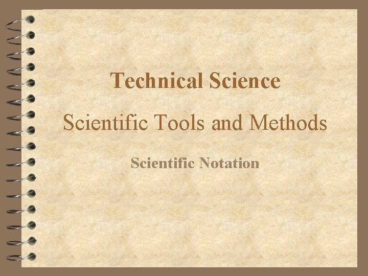 Technical Science Scientific Tools and Methods Scientific Notation 