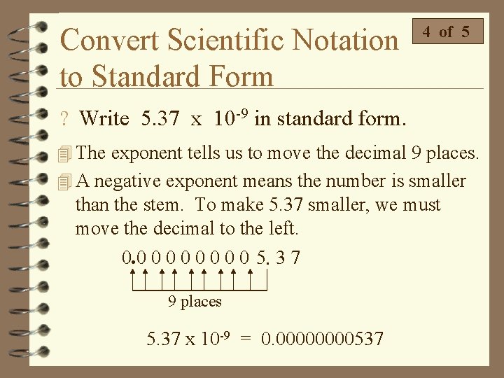 Convert Scientific Notation to Standard Form 4 of 5 ? Write 5. 37 x