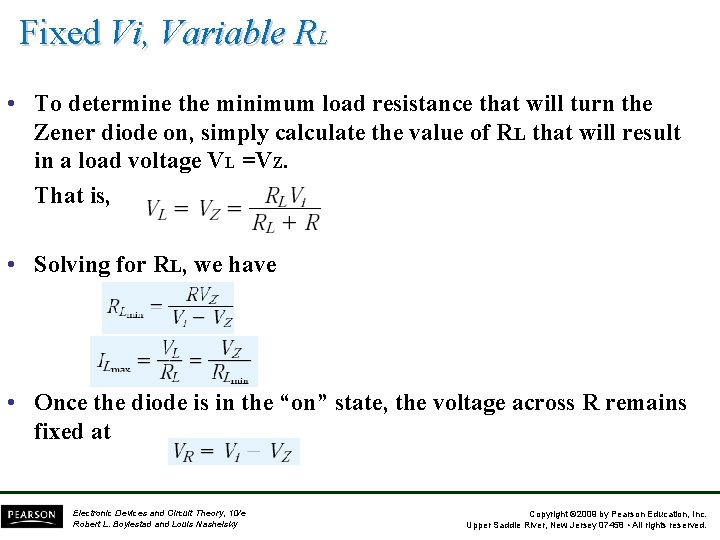 Fixed Vi, Variable RL • To determine the minimum load resistance that will turn
