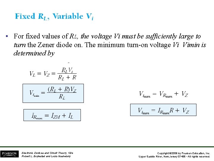  • For fixed values of RL, the voltage Vi must be sufficiently large