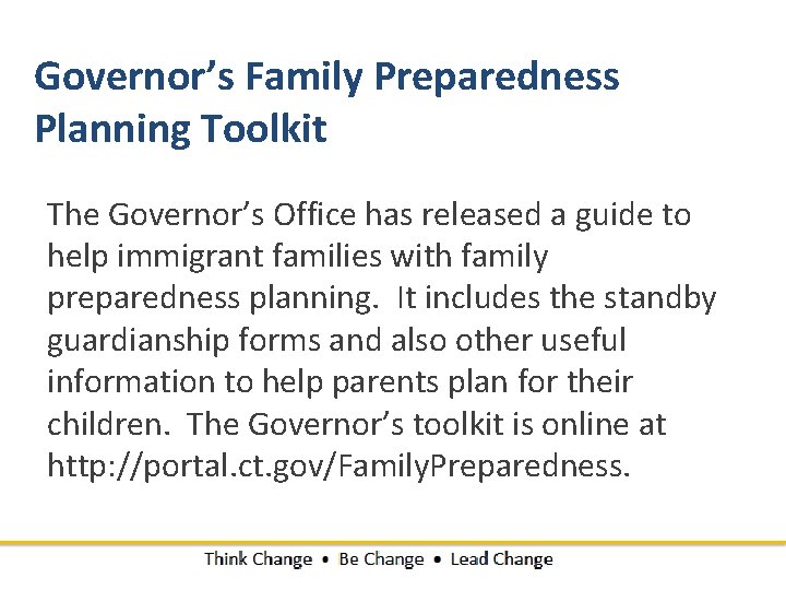 Governor’s Family Preparedness Planning Toolkit The Governor’s Office has released a guide to help