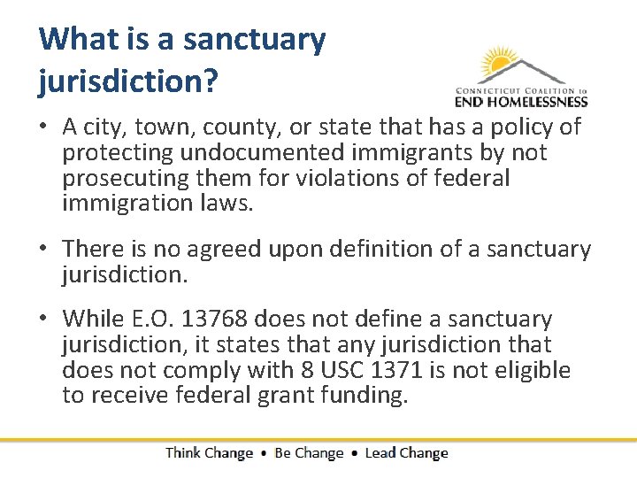 What is a sanctuary jurisdiction? • A city, town, county, or state that has