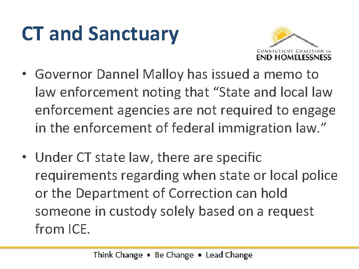 CT and Sanctuary • Governor Dannel Malloy has issued a memo to law enforcement