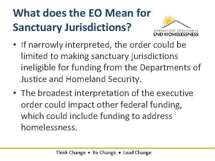 What does the EO Mean for Sanctuary Jurisdictions? • If narrowly interpreted, the order