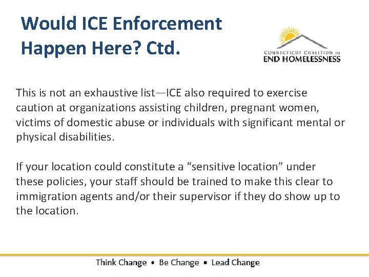 Would ICE Enforcement Happen Here? Ctd. This is not an exhaustive list—ICE also required