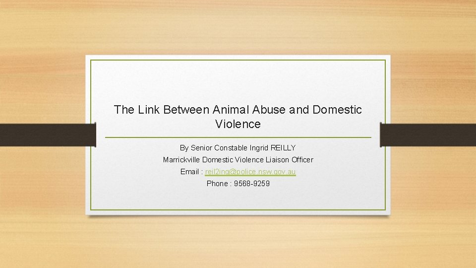 The Link Between Animal Abuse and Domestic Violence By Senior Constable Ingrid REILLY Marrickville