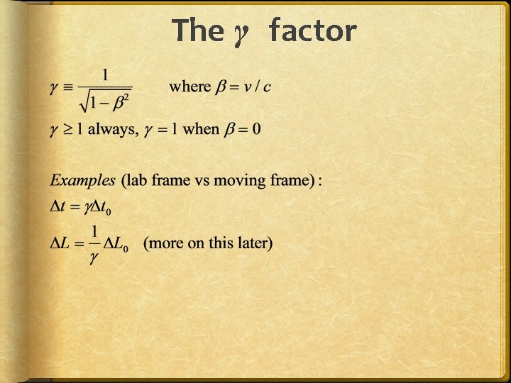 The γ factor 