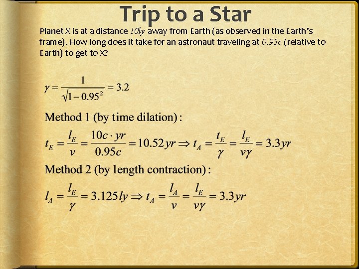 Trip to a Star Planet X is at a distance 10 ly away from