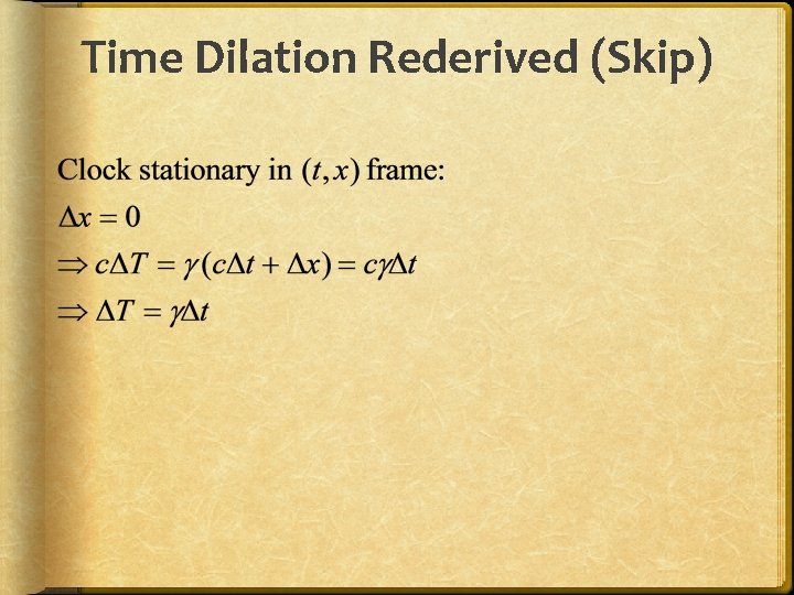 Time Dilation Rederived (Skip) 