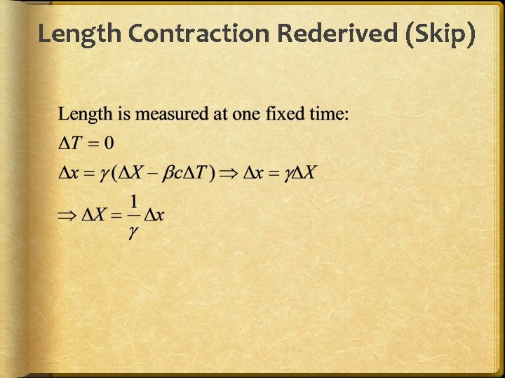 Length Contraction Rederived (Skip) 