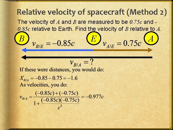 Relative velocity of spacecraft (Method 2) The velocity of A and B are measured