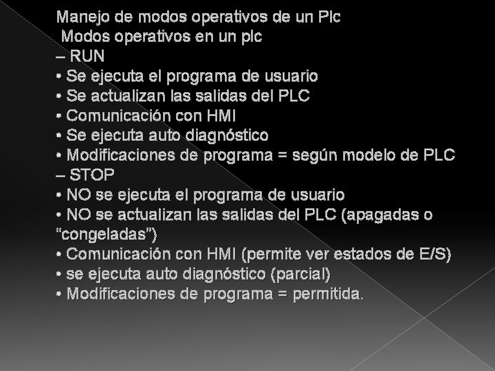 Manejo de modos operativos de un Plc Modos operativos en un plc – RUN