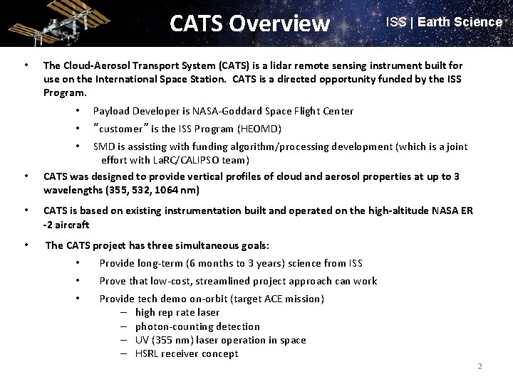 CATS Overview • ISS | Earth Science The Cloud-Aerosol Transport System (CATS) is a CATS Overview • ISS | Earth Science The Cloud-Aerosol Transport System (CATS) is a
