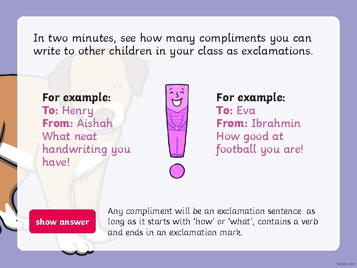 In two minutes, see how many compliments you can write to other children in