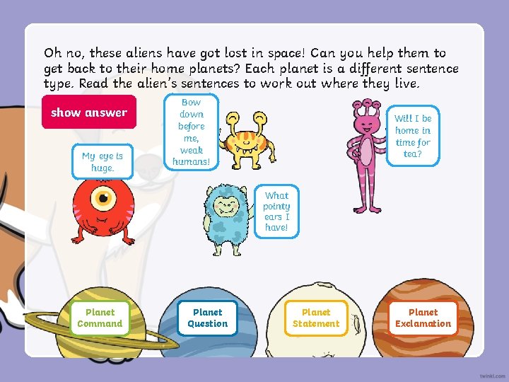 Oh no, these aliens have got lost in space! Can you help them to