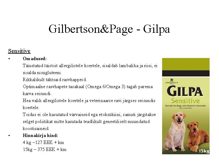 Gilbertson&Page - Gilpa Sensitive • • Omadused: Täiustatud täistoit allergilistele koertele, sisaldab lambaliha ja