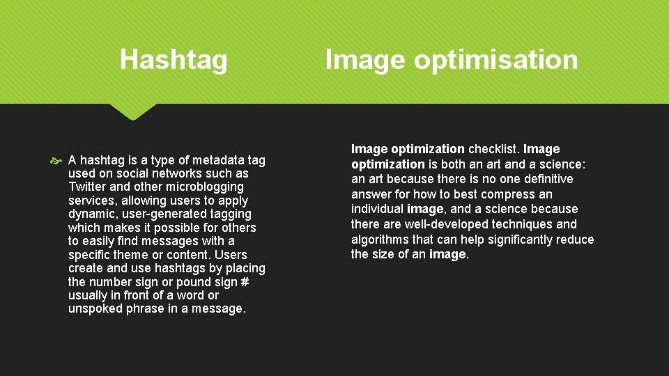 Hashtag A hashtag is a type of metadata tag used on social networks such