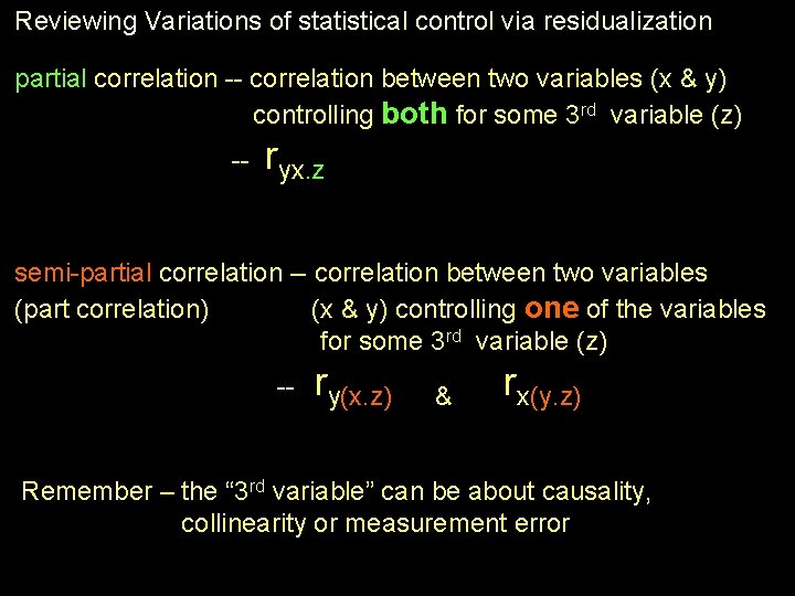 Reviewing Variations of statistical control via residualization partial correlation -- correlation between two variables