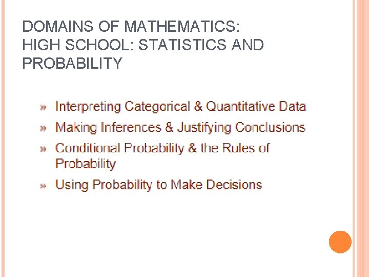 DOMAINS OF MATHEMATICS: HIGH SCHOOL: STATISTICS AND PROBABILITY 