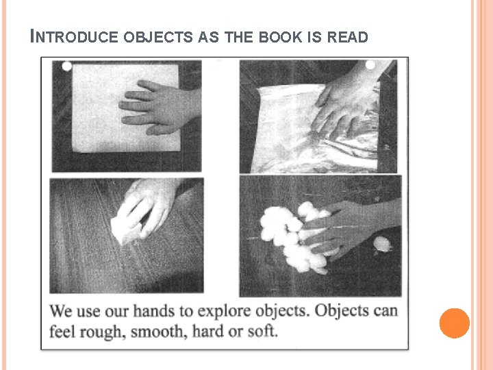 INTRODUCE OBJECTS AS THE BOOK IS READ 